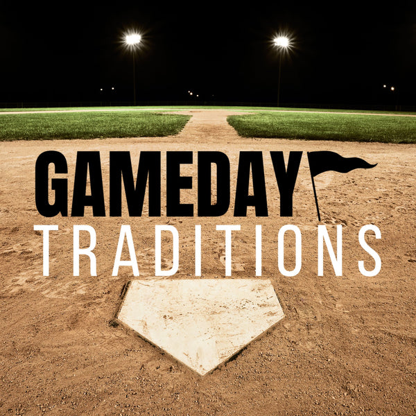 GAMEDAY TRADITIONS